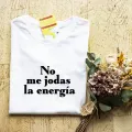 Camiseta "No me jodas la energía"